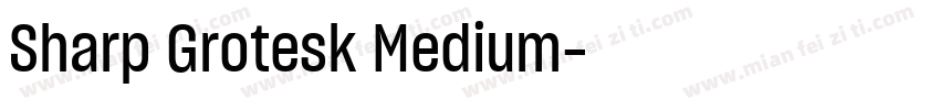 Sharp Grotesk Medium字体转换